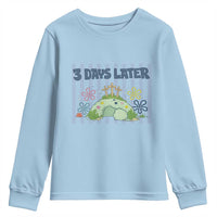 3 Days Later Youth Sweatshirt Funny Easter Christian Faith Meme