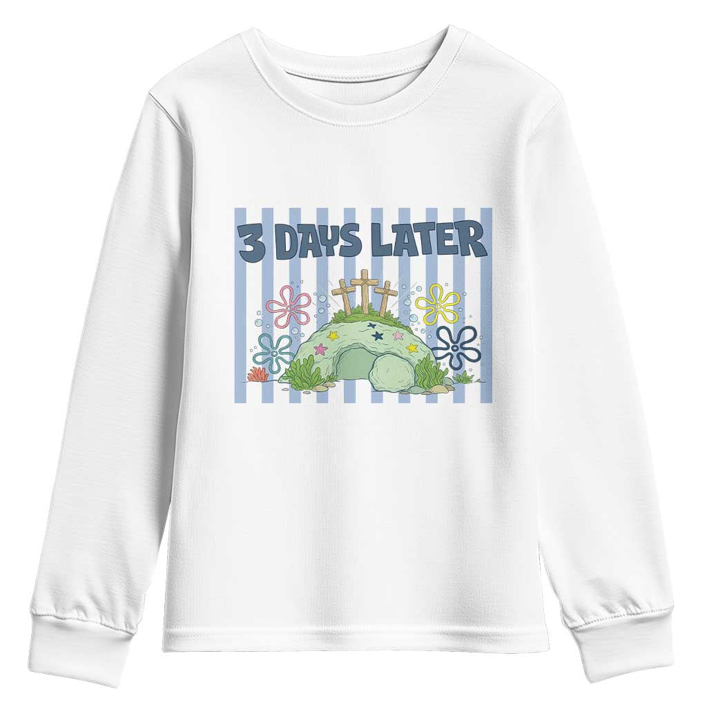 3 Days Later Youth Sweatshirt Funny Easter Christian Faith Meme
