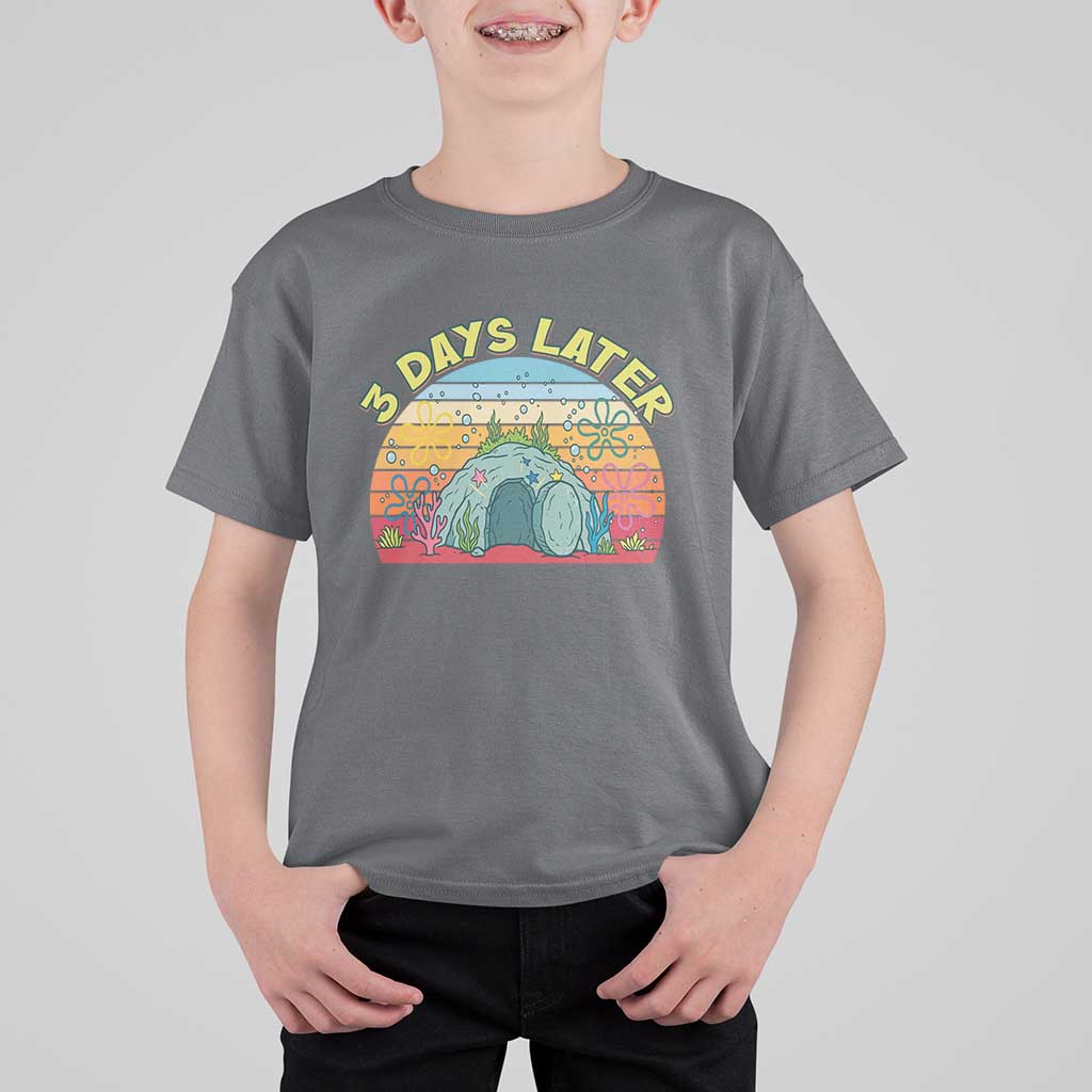 3 Days Later Christian Resurrection T Shirt For Kid Funny Easter Jesus Meme