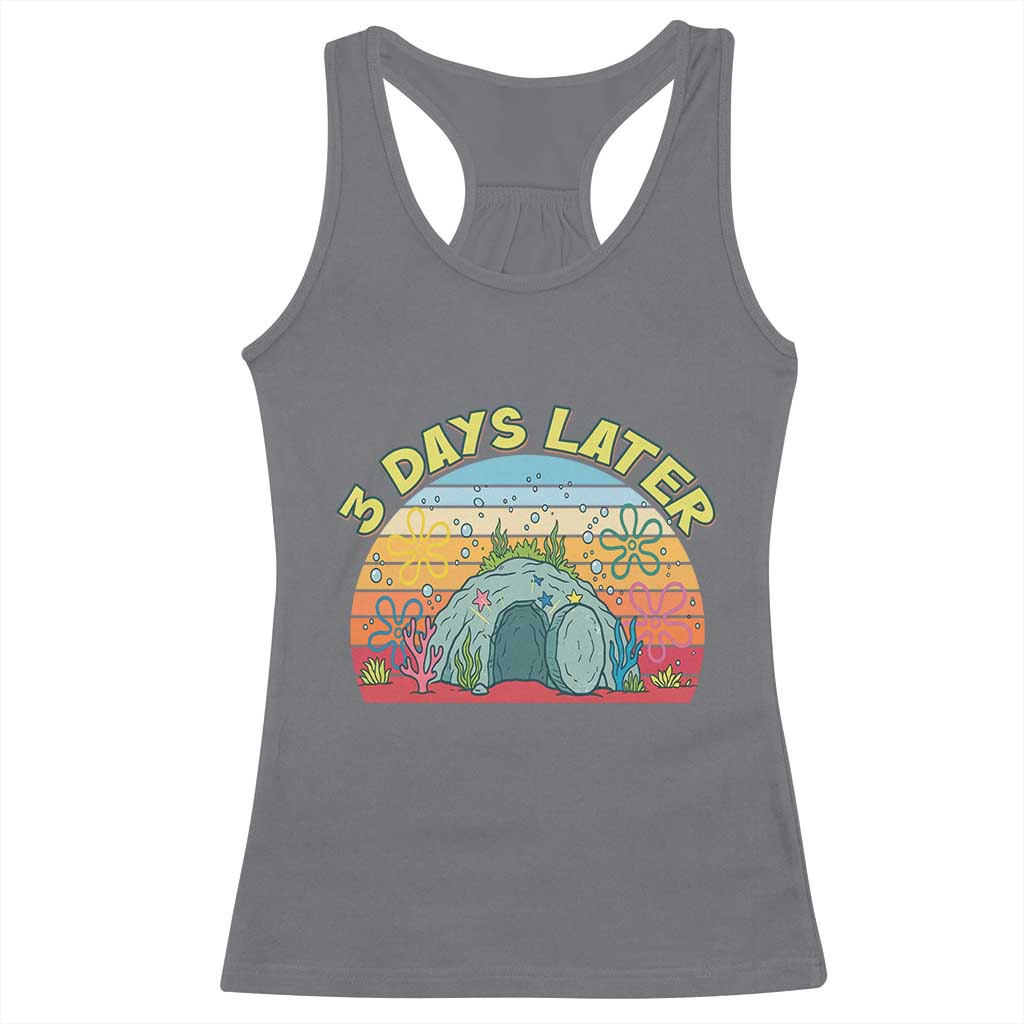 3 Days Later Christian Resurrection Racerback Tank Top Funny Easter Jesus Meme