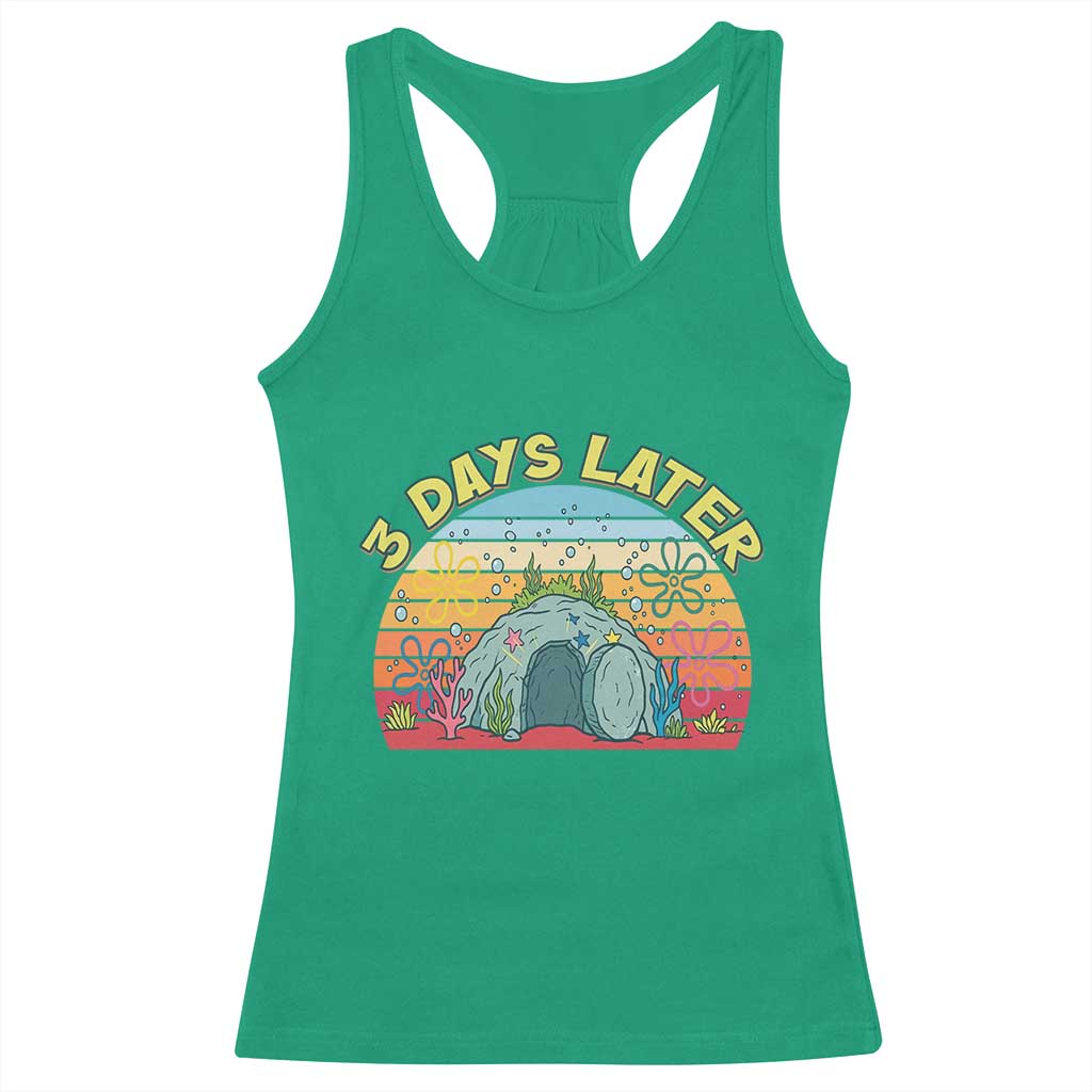 3 Days Later Christian Resurrection Racerback Tank Top Funny Easter Jesus Meme