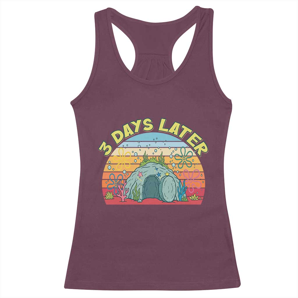 3 Days Later Christian Resurrection Racerback Tank Top Funny Easter Jesus Meme