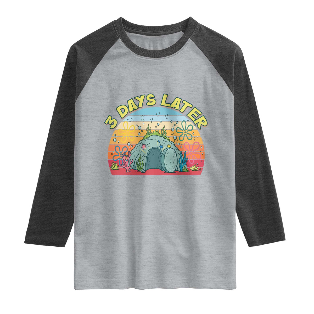 3 Days Later Christian Resurrection Raglan Shirt Funny Easter Jesus Meme
