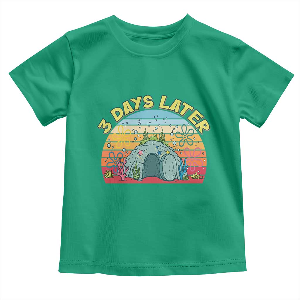 3 Days Later Christian Resurrection Toddler T Shirt Funny Easter Jesus Meme