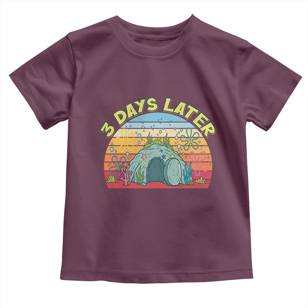 3 Days Later Christian Resurrection Toddler T Shirt Funny Easter Jesus Meme