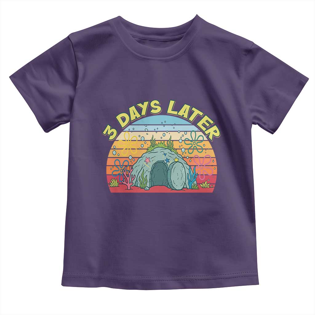3 Days Later Christian Resurrection Toddler T Shirt Funny Easter Jesus Meme