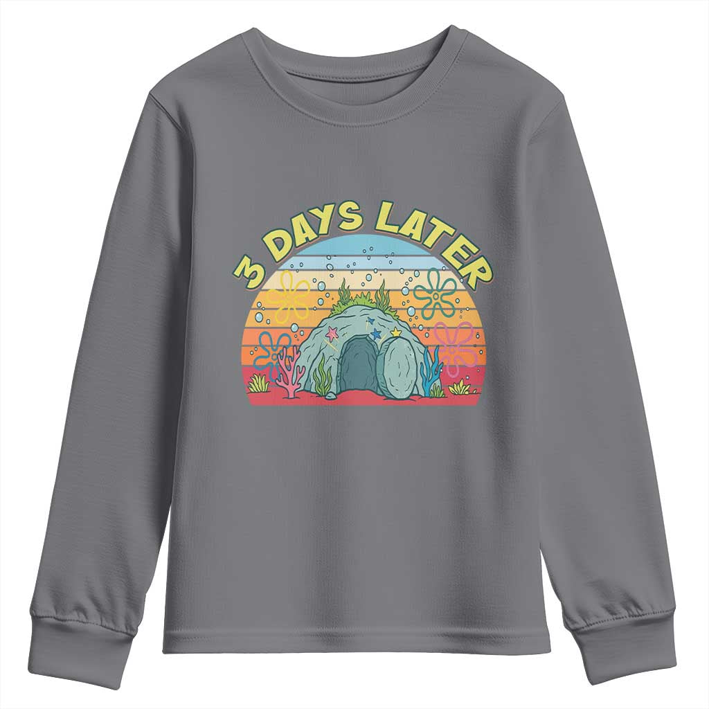3 Days Later Christian Resurrection Youth Sweatshirt Funny Easter Jesus Meme