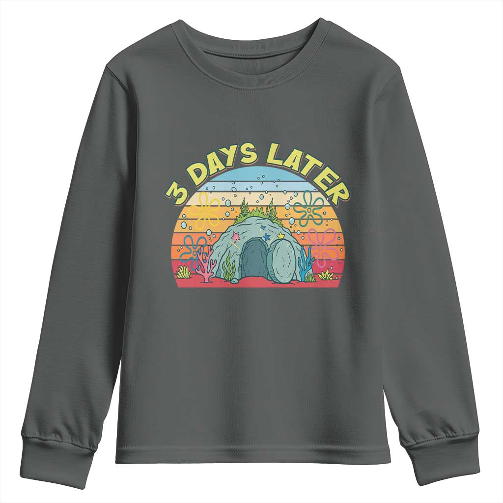 3 Days Later Christian Resurrection Youth Sweatshirt Funny Easter Jesus Meme