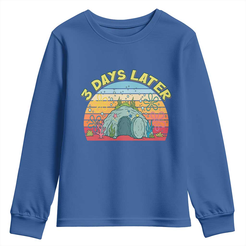 3 Days Later Christian Resurrection Youth Sweatshirt Funny Easter Jesus Meme