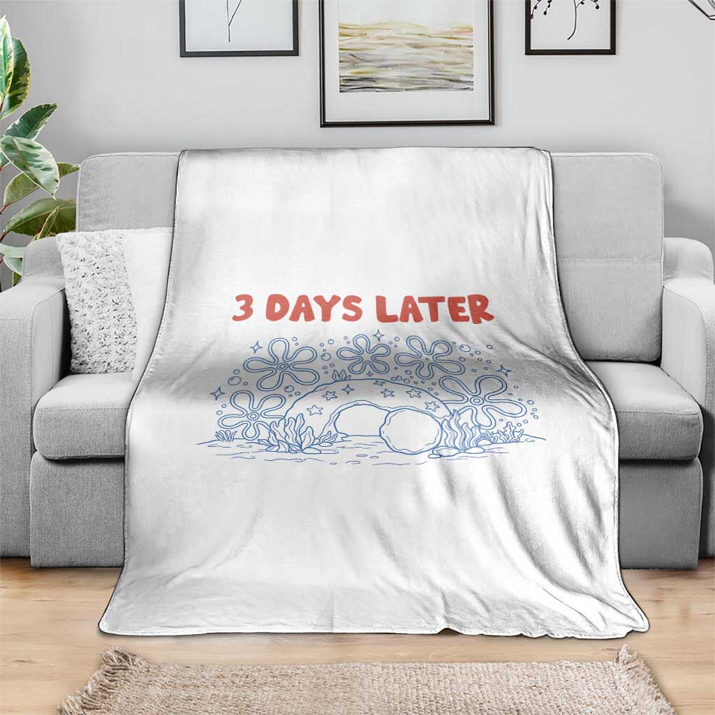 3 Days Later Throw Blanket Funny Easter Jesus Christian Meme