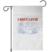 3 Days Later Garden Flag Funny Easter Jesus Christian Meme