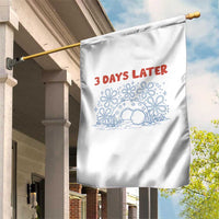 3 Days Later Garden Flag Funny Easter Jesus Christian Meme