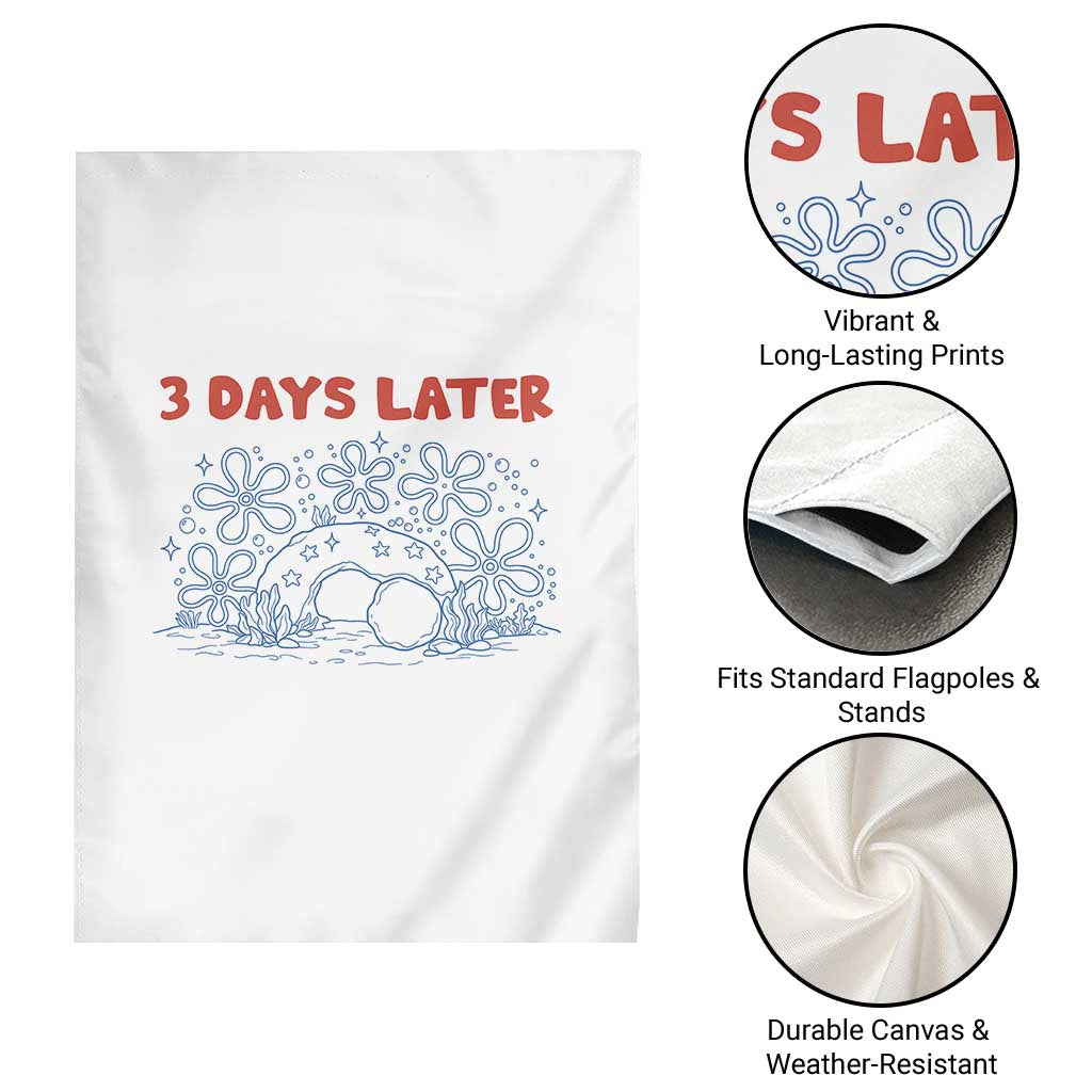 3 Days Later Garden Flag Funny Easter Jesus Christian Meme