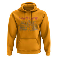 3 Days Later Hoodie Funny Easter Jesus Christian Meme