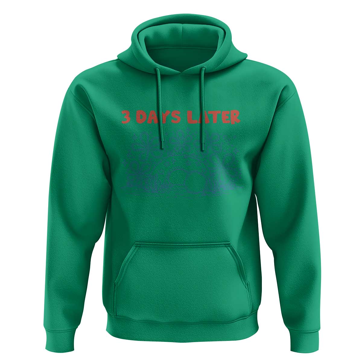 3 Days Later Hoodie Funny Easter Jesus Christian Meme