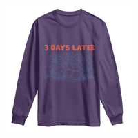 3 Days Later Long Sleeve Shirt Funny Easter Jesus Christian Meme