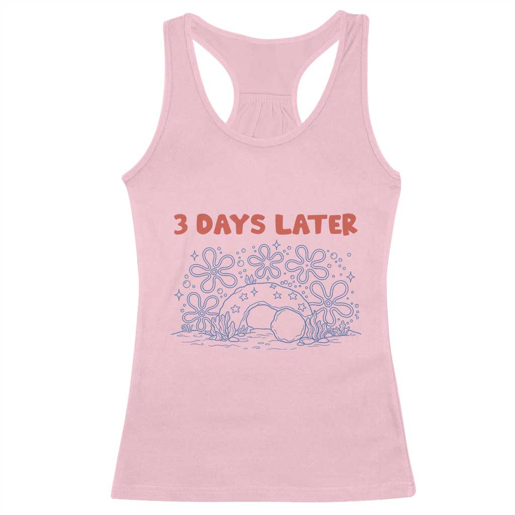 3 Days Later Racerback Tank Top Funny Easter Jesus Christian Meme