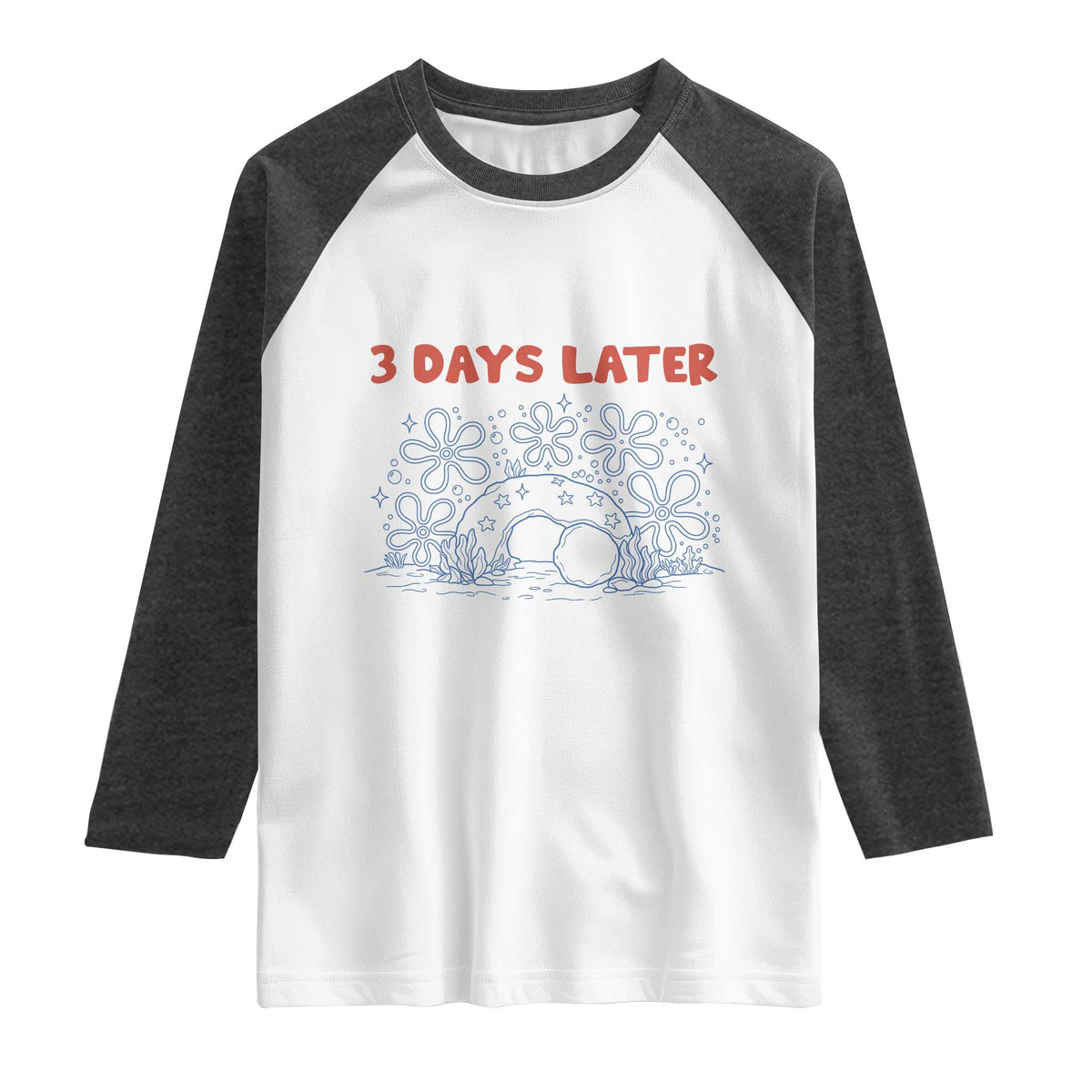 3 Days Later Raglan Shirt Funny Easter Jesus Christian Meme