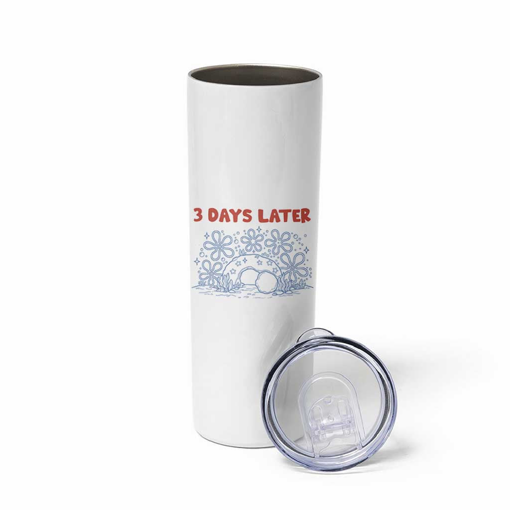 3 Days Later Skinny Tumbler Funny Easter Jesus Christian Meme