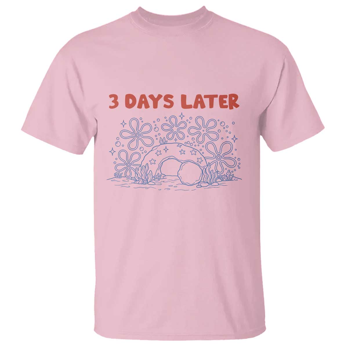 3 Days Later T Shirt Funny Easter Jesus Christian Meme
