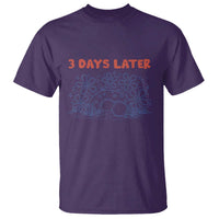 3 Days Later T Shirt Funny Easter Jesus Christian Meme