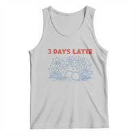 3 Days Later Tank Top Funny Easter Jesus Christian Meme