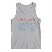 3 Days Later Tank Top Funny Easter Jesus Christian Meme
