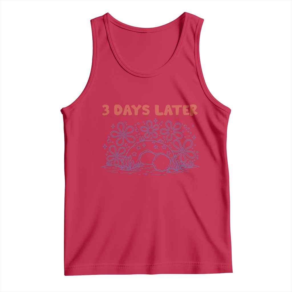 3 Days Later Tank Top Funny Easter Jesus Christian Meme