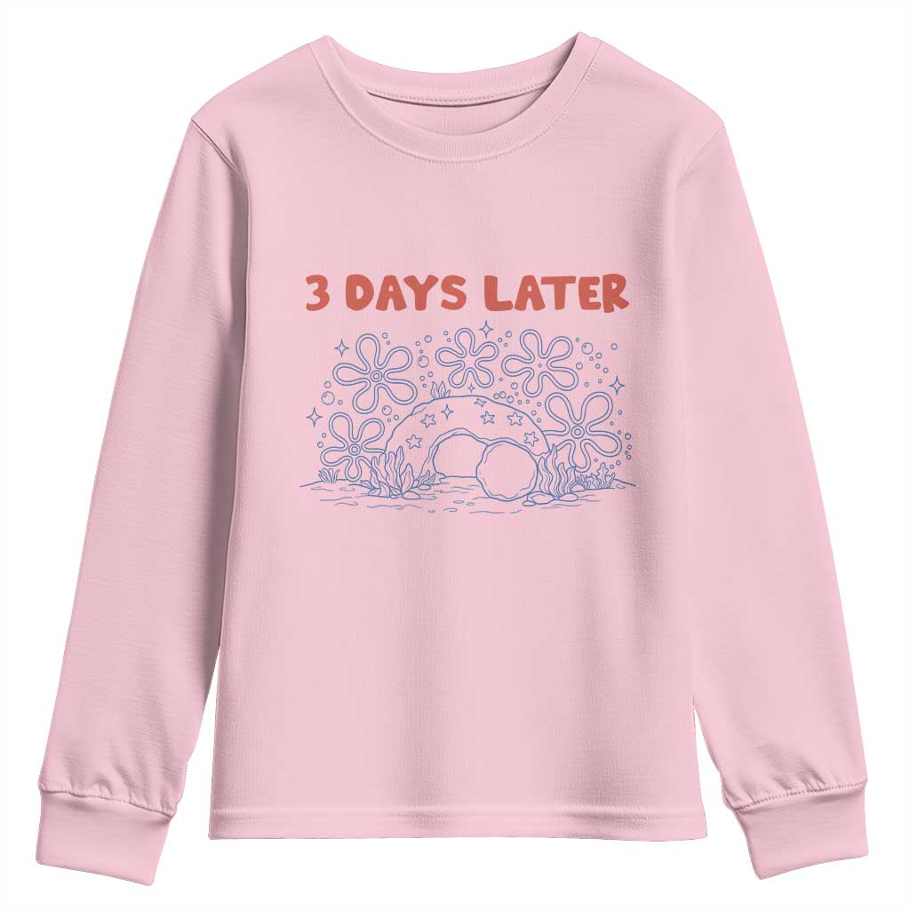 3 Days Later Youth Sweatshirt Funny Easter Jesus Christian Meme