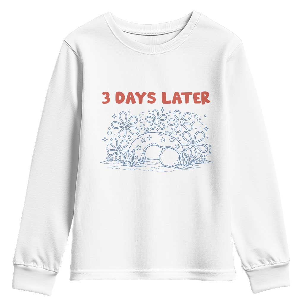 3 Days Later Youth Sweatshirt Funny Easter Jesus Christian Meme