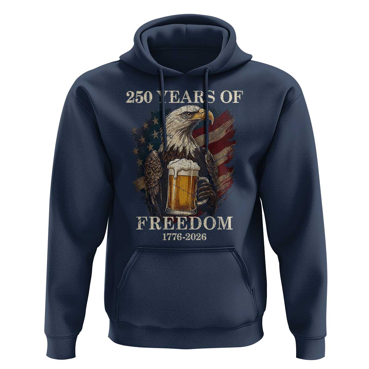 250 Years Of Freedom Hoodie Bald Eagle Drinking Beer American Flag