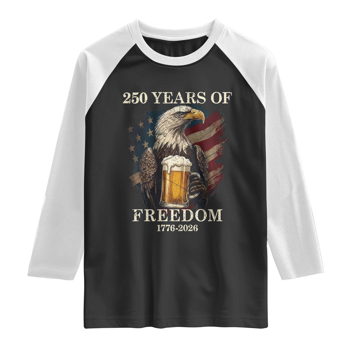 250 Years Of Freedom Raglan Shirt Bald Eagle Drinking Beer American Flag