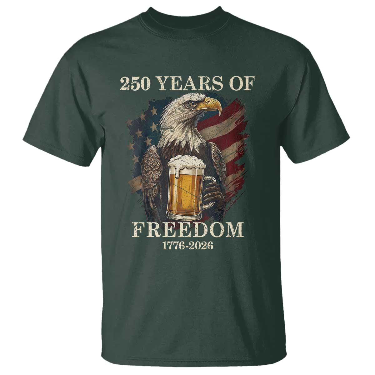 250 Years Of Freedom T Shirt Bald Eagle Drinking Beer American Flag