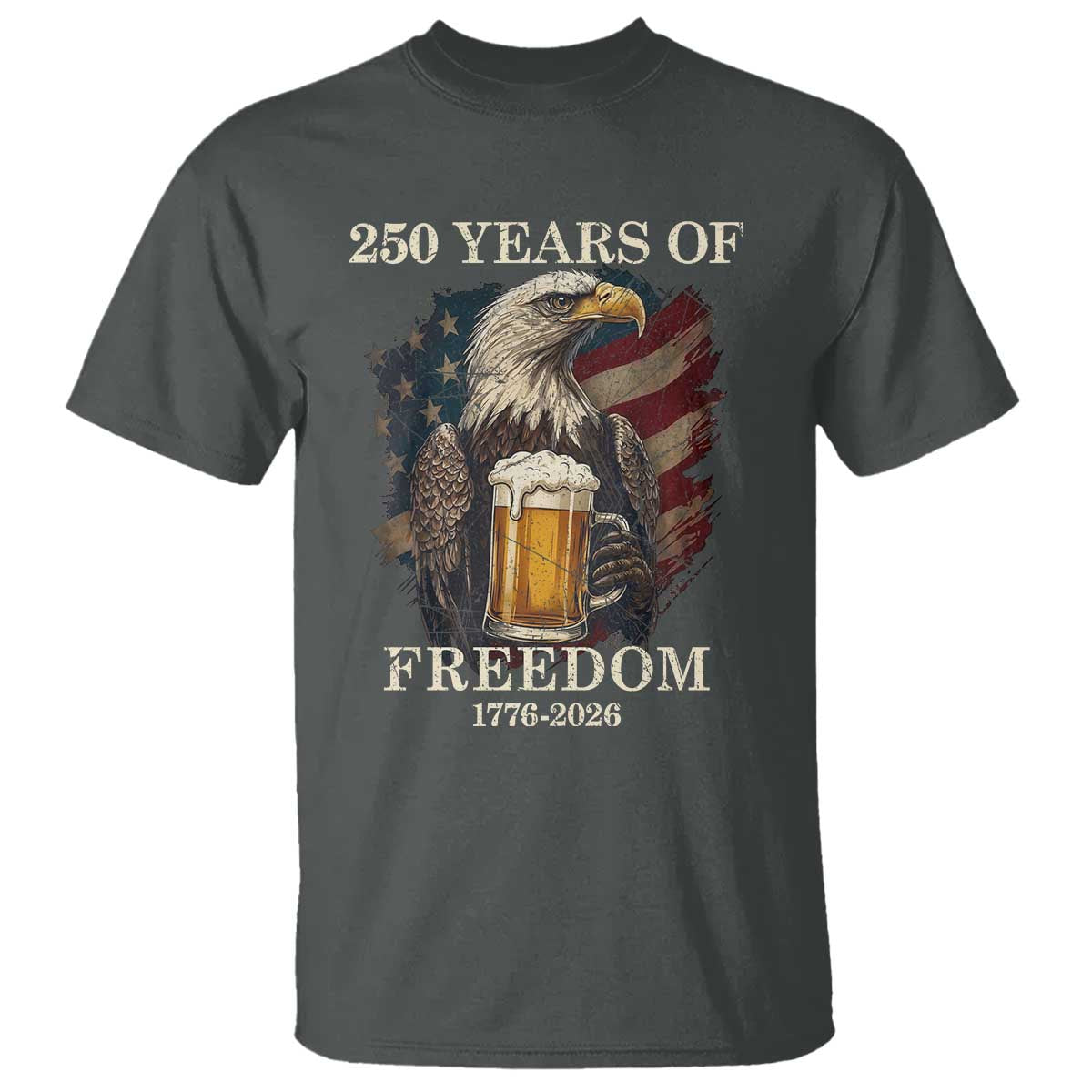 250 Years Of Freedom T Shirt Bald Eagle Drinking Beer American Flag