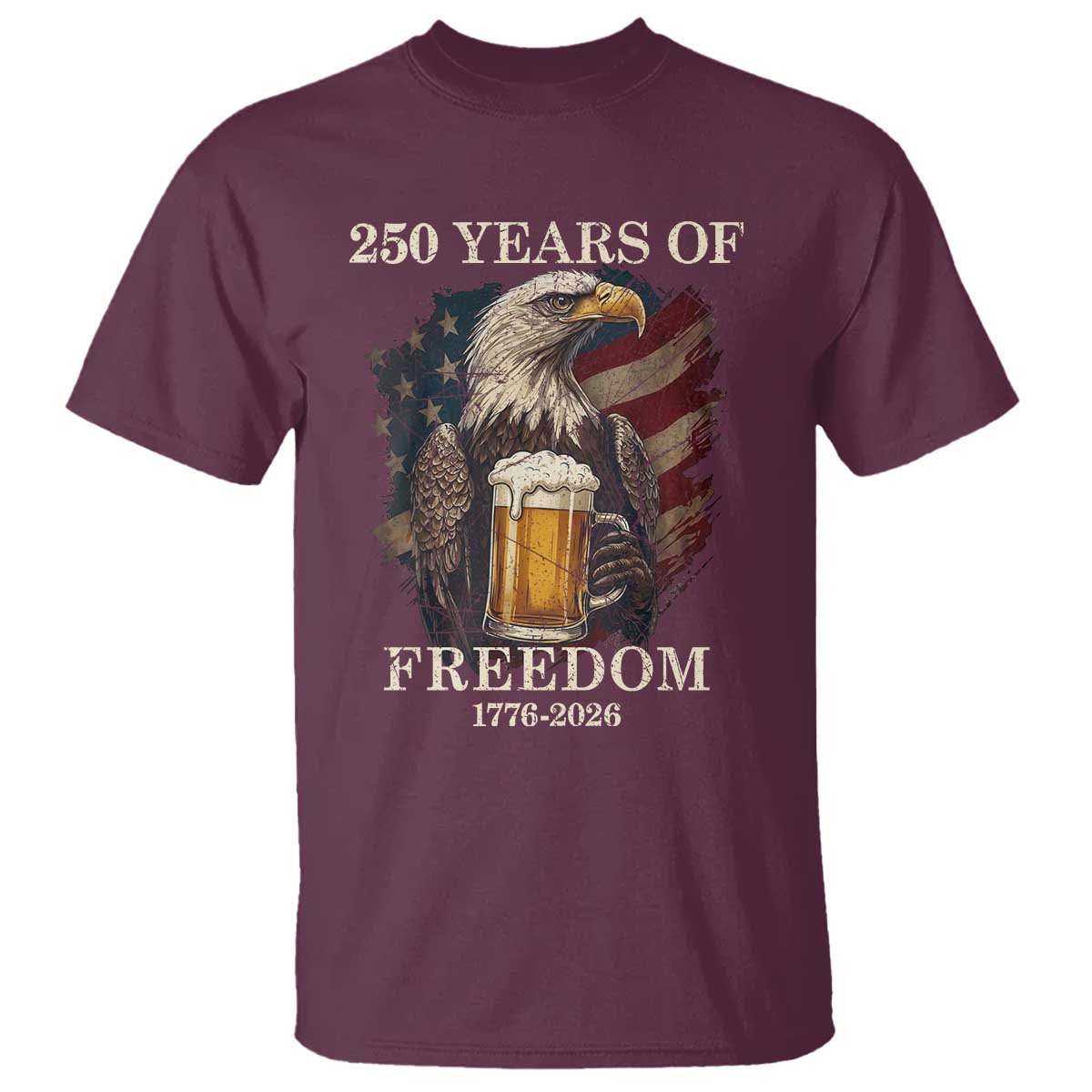250 Years Of Freedom T Shirt Bald Eagle Drinking Beer American Flag