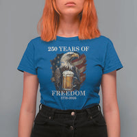 250 Years Of Freedom T Shirt For Women Bald Eagle Drinking Beer American Flag