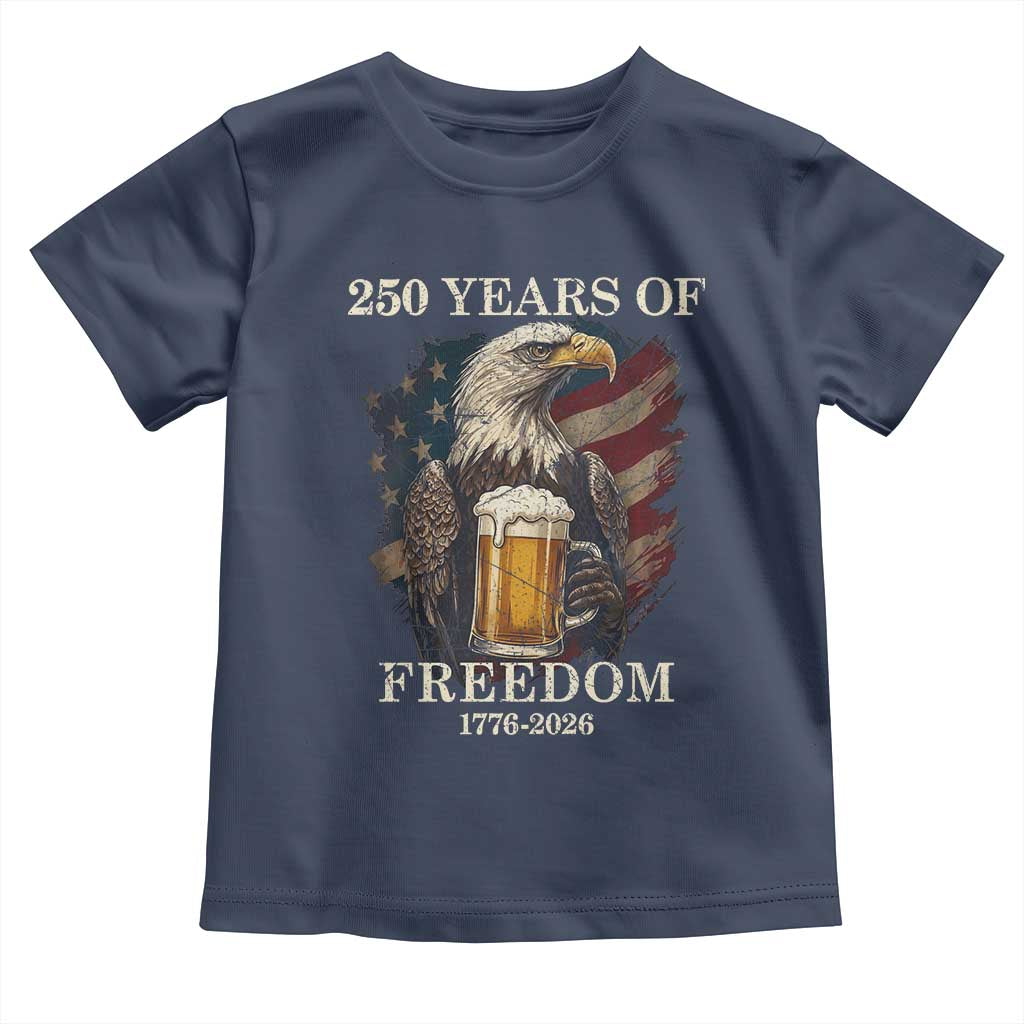 250 Years Of Freedom Toddler T Shirt Bald Eagle Drinking Beer American Flag