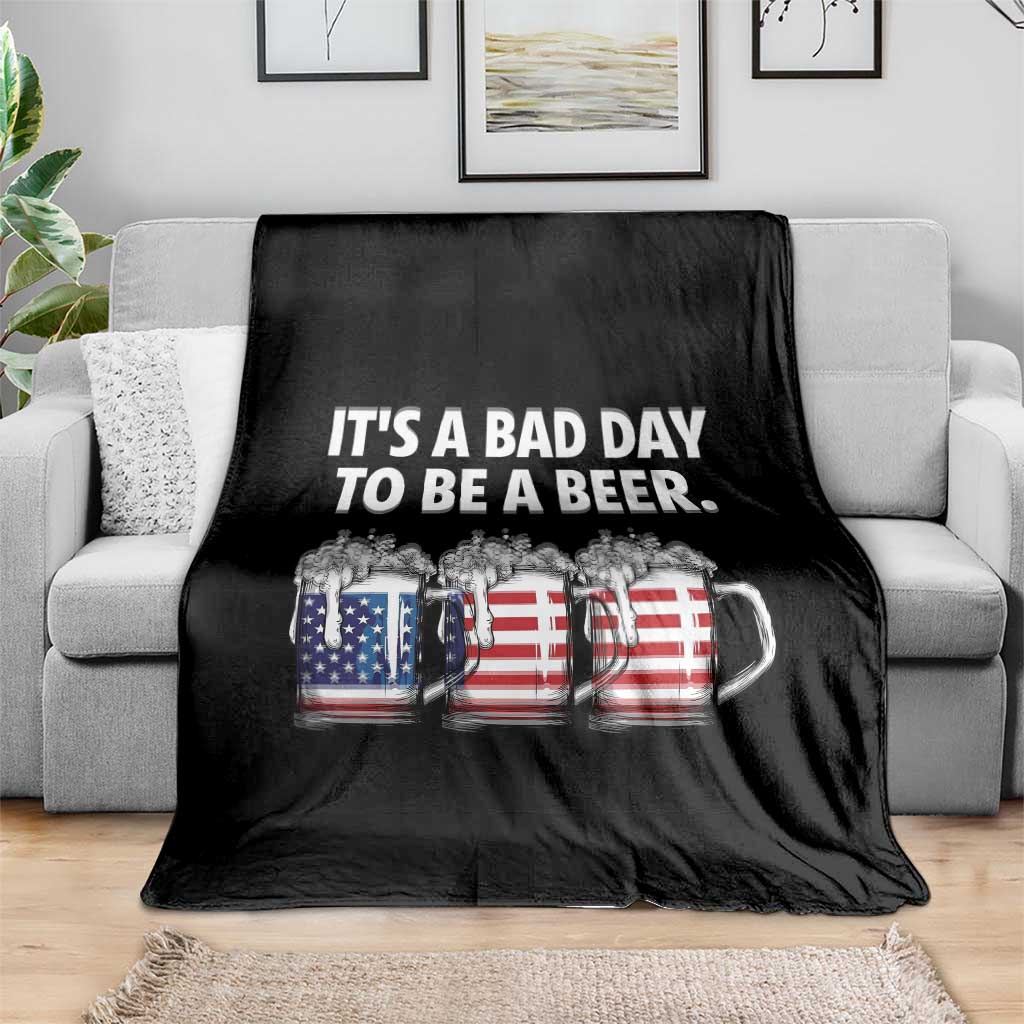 Beer American Flag 4th of July Throw Blanket Bad Day to Be A Beer