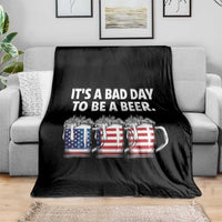 Beer American Flag 4th of July Throw Blanket Bad Day to Be A Beer