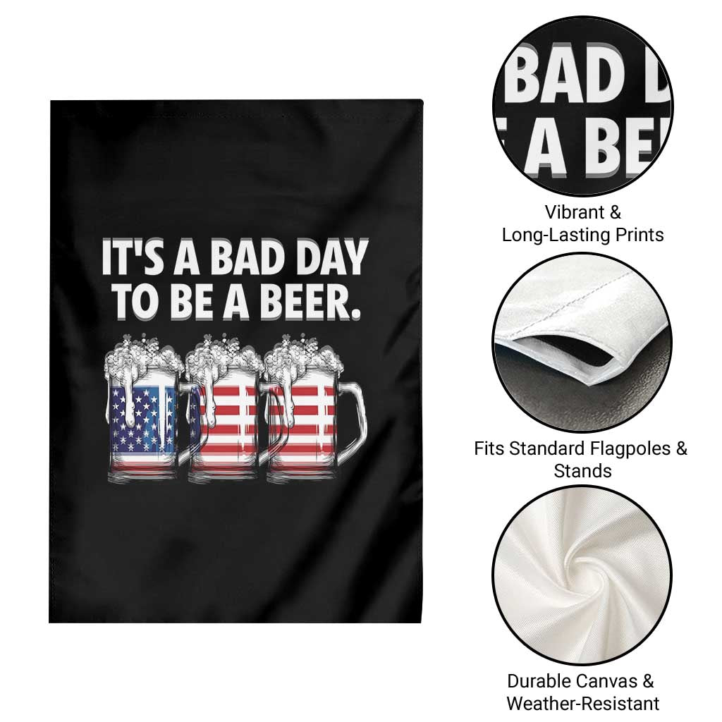 Beer American Flag 4th of July Garden Flag Bad Day to Be A Beer