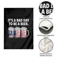 Beer American Flag 4th of July Garden Flag Bad Day to Be A Beer