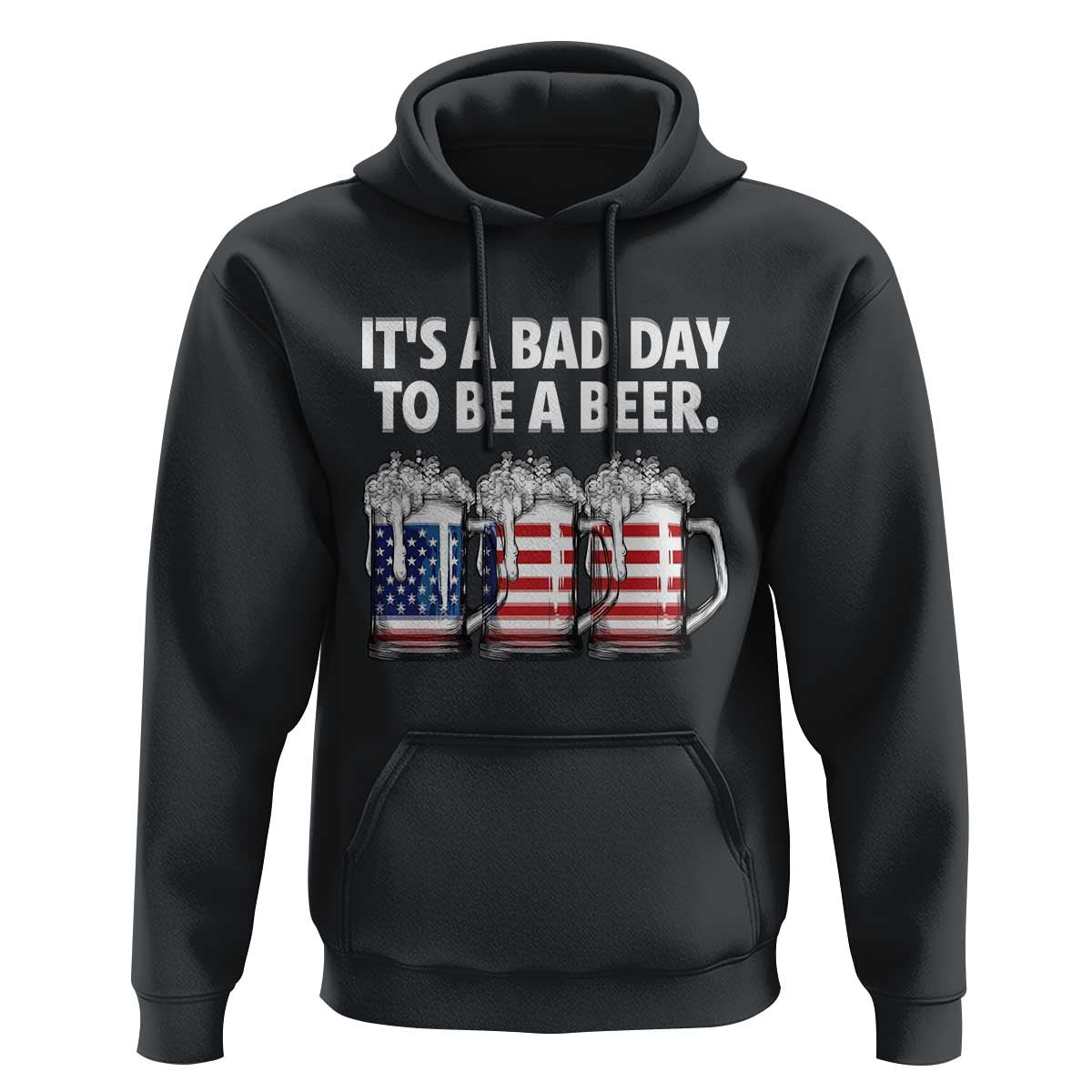 Beer American Flag 4th of July Hoodie Bad Day to Be A Beer