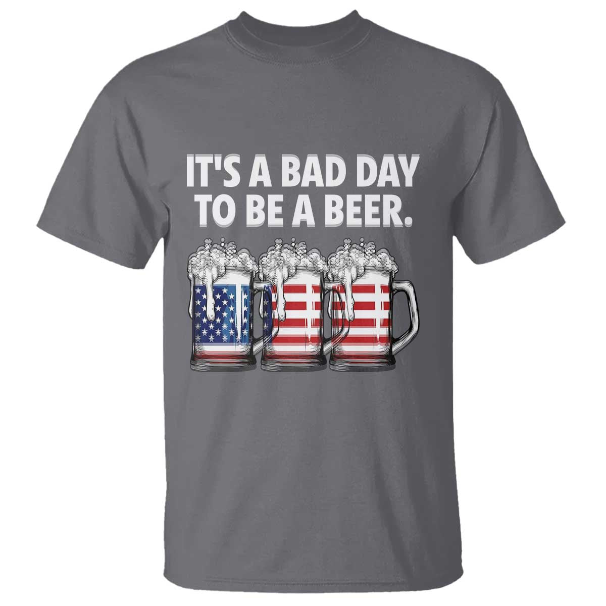 Beer American Flag 4th of July T Shirt Bad Day to Be A Beer