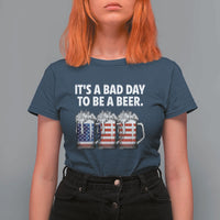Beer American Flag 4th of July T Shirt For Women Bad Day to Be A Beer