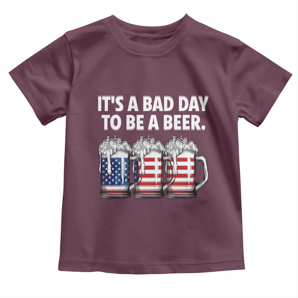 Beer American Flag 4th of July Toddler T Shirt Bad Day to Be A Beer