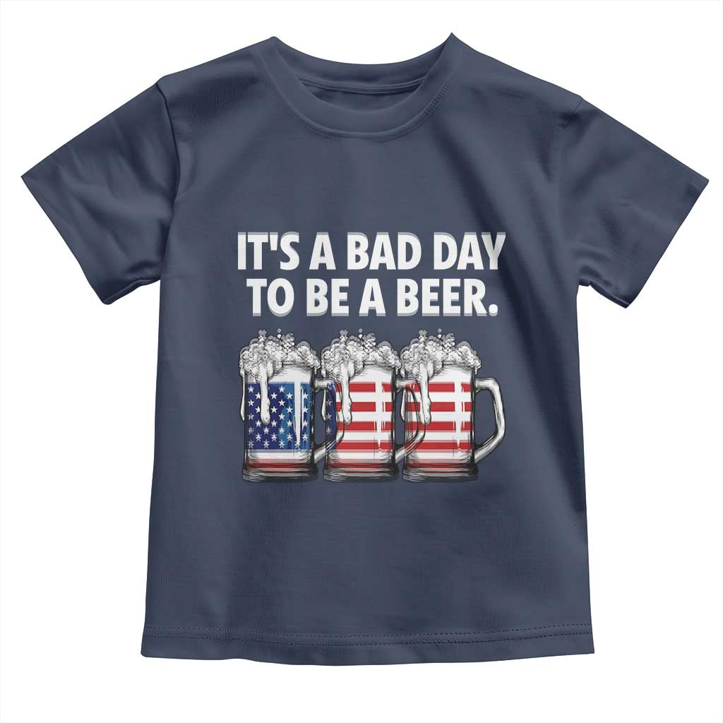 Beer American Flag 4th of July Toddler T Shirt Bad Day to Be A Beer