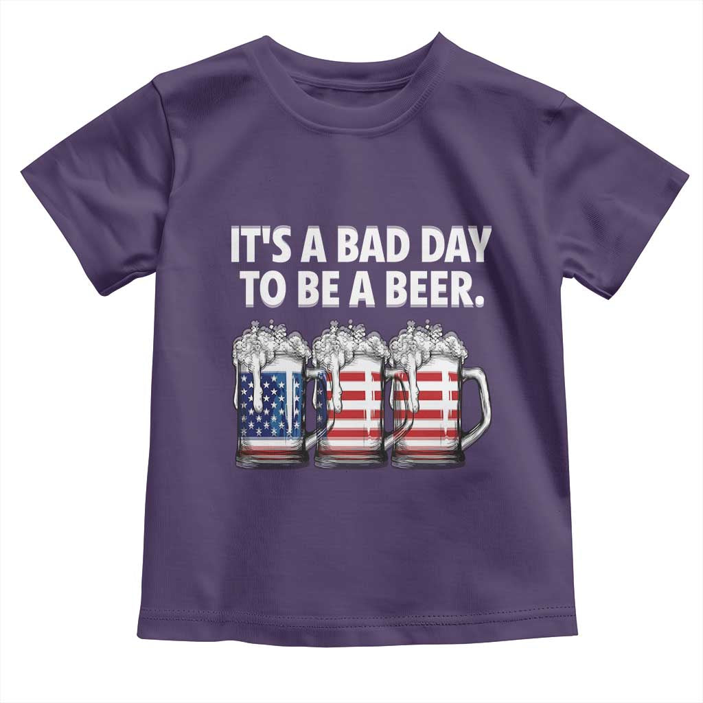 Beer American Flag 4th of July Toddler T Shirt Bad Day to Be A Beer