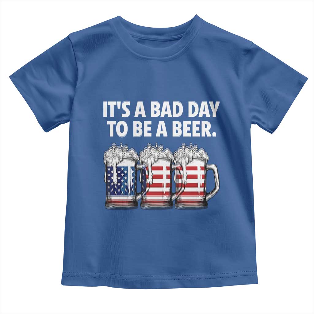 Beer American Flag 4th of July Toddler T Shirt Bad Day to Be A Beer