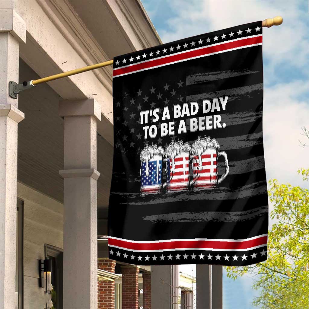Beer American Flag 4th of July Patriotic Garden Flag Bad Day to Be A Beer
