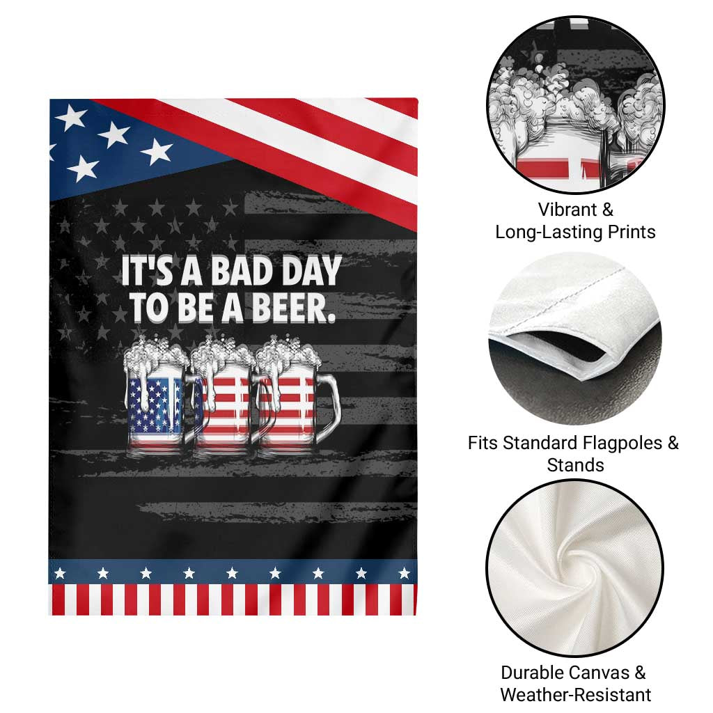 Beer American Flag 4th of July Patriotic Garden Flag Bad Day to Be A Beer